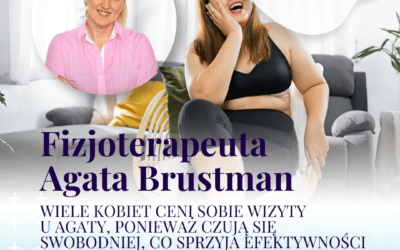 Zaufanie i komfort – fizjoterapia z Agatą Brustman