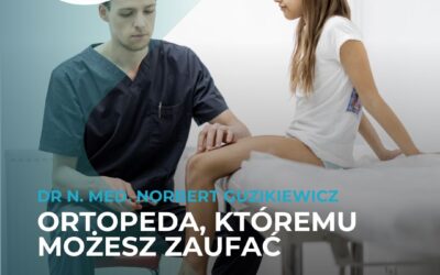 Dr n. med. Norbert Guzikiewicz – specjalista ortopedii dzieci i dorosłych